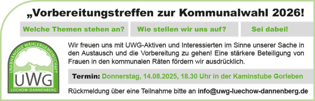 Einladung zum UWG-Vorbereitungstreffen zur Kommunalwahl 2026 am 14. August 2025 in Gorleben